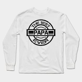 the best papa ever Long Sleeve T-Shirt
